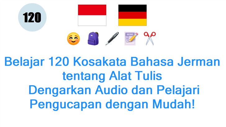 Belajar 120 Kosakata Bahasa Jerman tentang Alat Tulis: Dengarkan Audio dan Pelajari Pengucapan dengan Mudah!